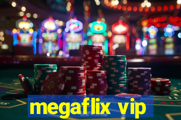 megaflix vip